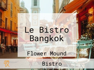 Le Bistro Bangkok