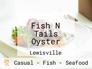 Fish N Tails Oyster