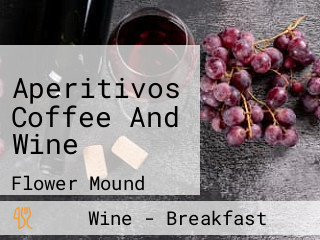 Aperitivos Coffee And Wine