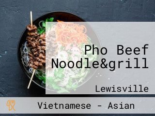 Pho Beef Noodle&grill