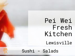 Pei Wei Fresh Kitchen