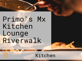 Primo's Mx Kitchen Lounge Riverwalk