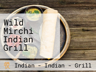 Wild Mirchi Indian Grill