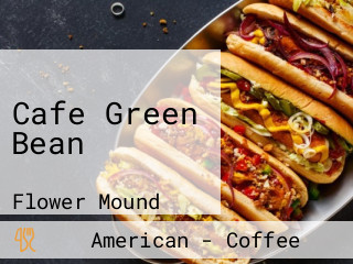 Cafe Green Bean