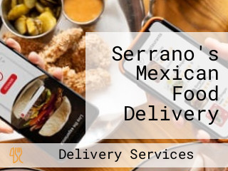 Serrano's Mexican Food Delivery