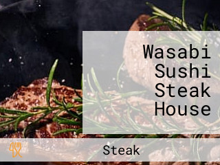 Wasabi Sushi Steak House