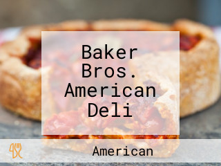 Baker Bros. American Deli