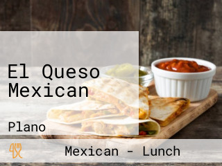 El Queso Mexican