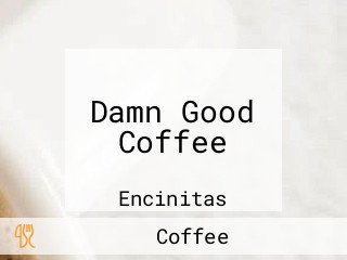 Damn Good Coffee