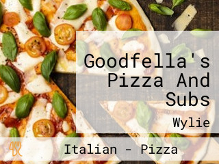 Goodfella's Pizza And Subs