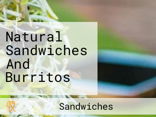 Natural Sandwiches And Burritos