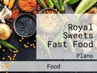 Royal Sweets Fast Food