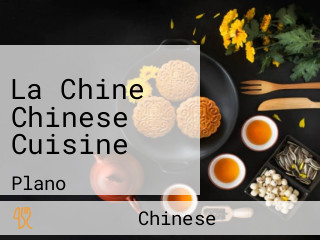 La Chine Chinese Cuisine