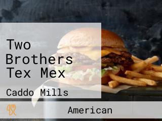 Two Brothers Tex Mex