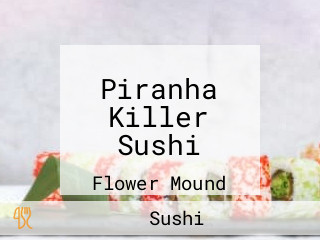 Piranha Killer Sushi