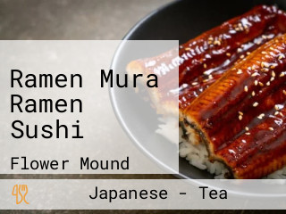 Ramen Mura Ramen Sushi