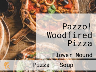 Pazzo! Woodfired Pizza