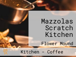 Mazzolas Scratch Kitchen