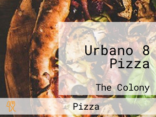 Urbano 8 Pizza