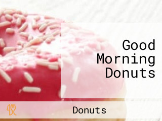 Good Morning Donuts