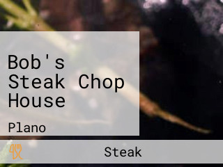 Bob's Steak Chop House