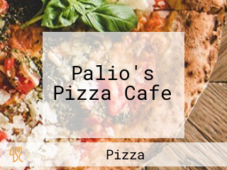 Palio's Pizza Cafe