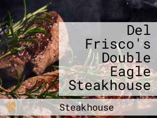 Del Frisco's Double Eagle Steakhouse