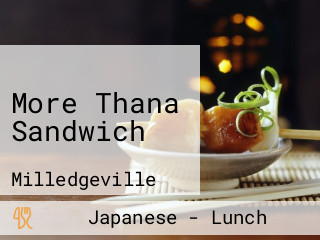 More Thana Sandwich