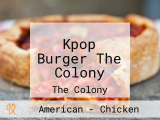 Kpop Burger The Colony