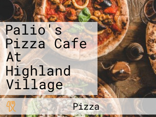 Palio's Pizza Cafe At Highland Village