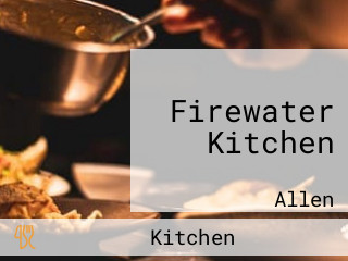 Firewater Kitchen