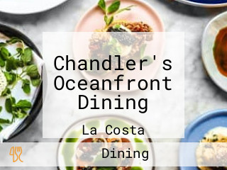 Chandler's Oceanfront Dining