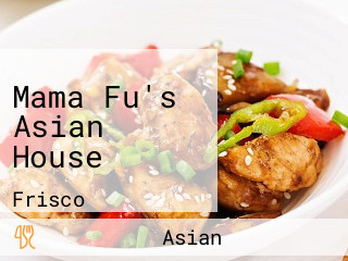 Mama Fu's Asian House