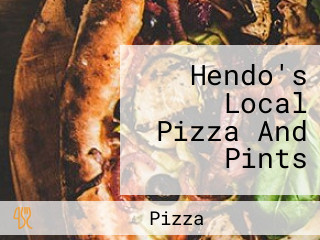 Hendo's Local Pizza And Pints