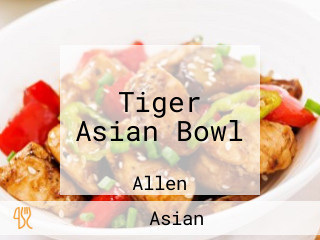 Tiger Asian Bowl