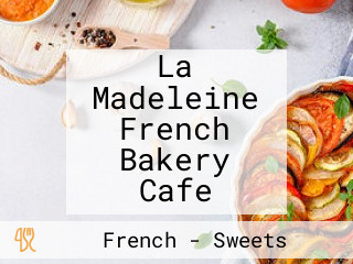 La Madeleine French Bakery Cafe