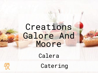 Creations Galore And Moore