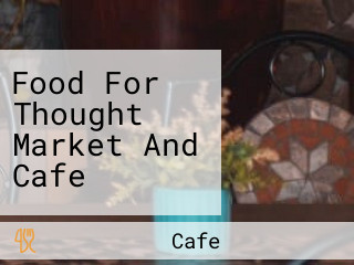 Food For Thought Market And Cafe