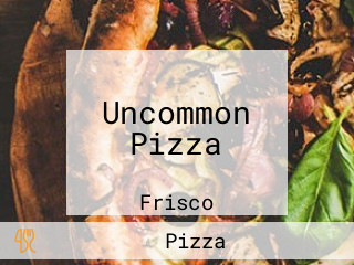 Uncommon Pizza