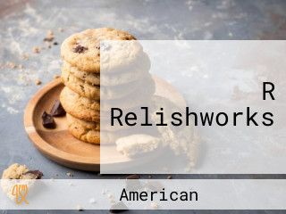 R Relishworks