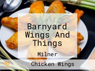 Barnyard Wings And Things