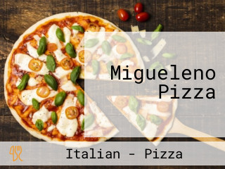 Migueleno Pizza