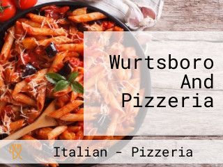 Wurtsboro And Pizzeria