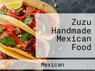 Zuzu Handmade Mexican Food