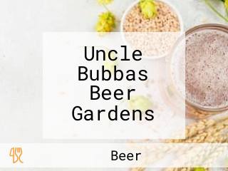 Uncle Bubbas Beer Gardens