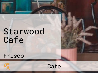 Starwood Cafe