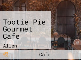 Tootie Pie Gourmet Cafe