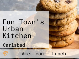 Fun Town's Urban Kitchen