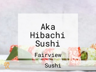 Aka Hibachi Sushi