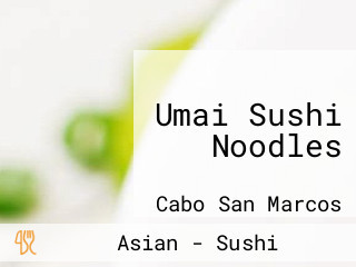 Umai Sushi Noodles